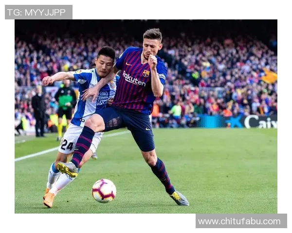 巴塞罗那与西班牙人精彩对决直播全程回顾与分析